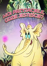 Moi przyjaciele, gdzie jesteście?