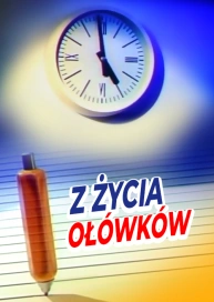 Z życia ołówków