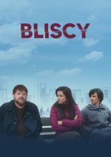 Bliscy — plakat