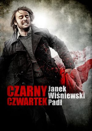 Czarny Czwartek. Janek Wiśniewski padł — plakat