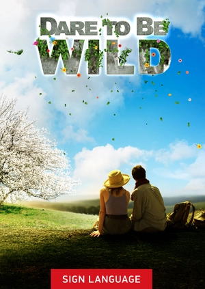 Dare to Be Wild (Sign Language)