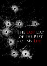 The Last Day of the Rest of My Life — plakat