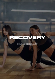 Recovery. The Fourth Lesson