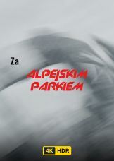 Za Alpejskim Parkiem UHD HDR — plakat