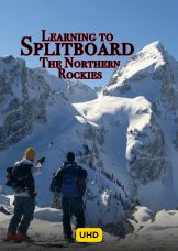 Learning to Splitboard the Northern Rockies UHD — plakat