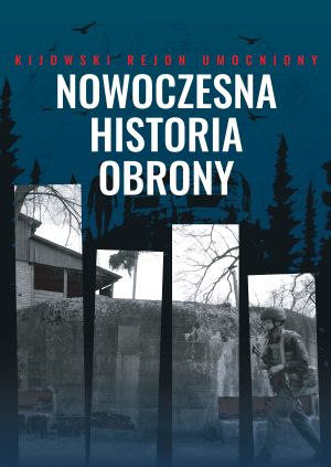 Kijowski Rejon Umocniony: Nowoczesna Historia Obrony — plakat