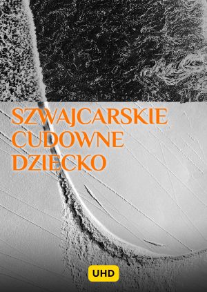 Szwajcarskie cudowne dziecko UHD — plakat