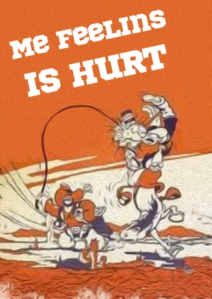 Me Feelins Is Hurt