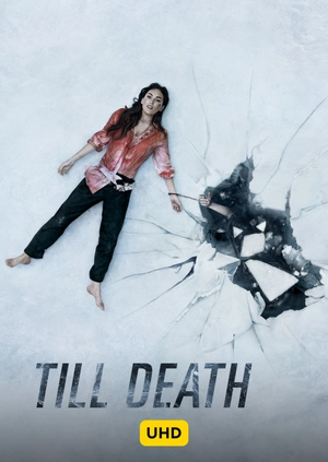 Till Death UHD