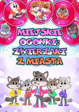 Miejskie ogonki: Zwierzaki z miasta — plakat