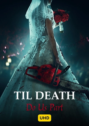 Til Death Do Us Part UHD